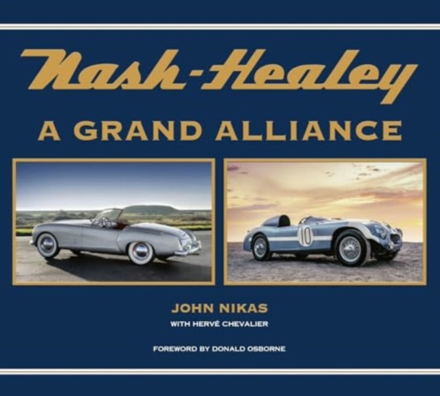 Nash-Healey : A Grand Alliance, Hardback Book