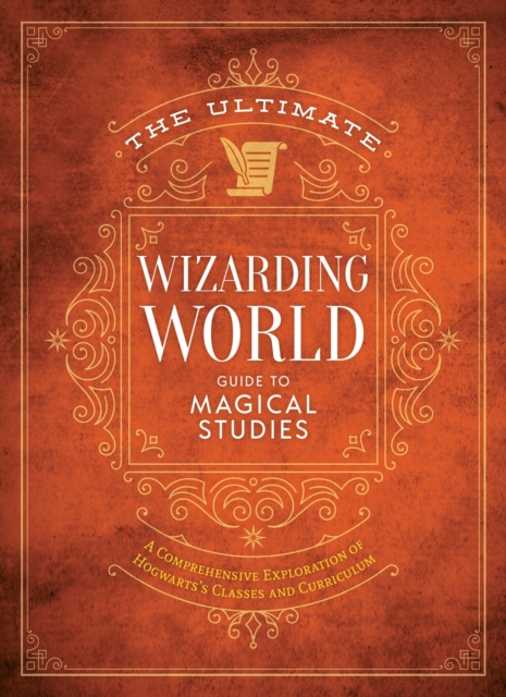 The Ultimate Wizarding World Guide to Magical Studies, Hardback Book