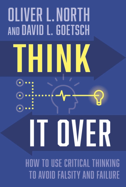 Think It Over : Avoiding Falsity and Failure, Hardback Book