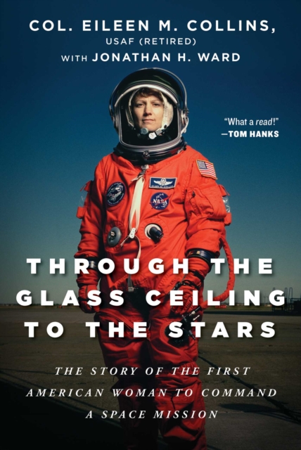 Through the Glass Ceiling to the Stars : The Story of the First American Woman to Command a Space Mission, EPUB eBook