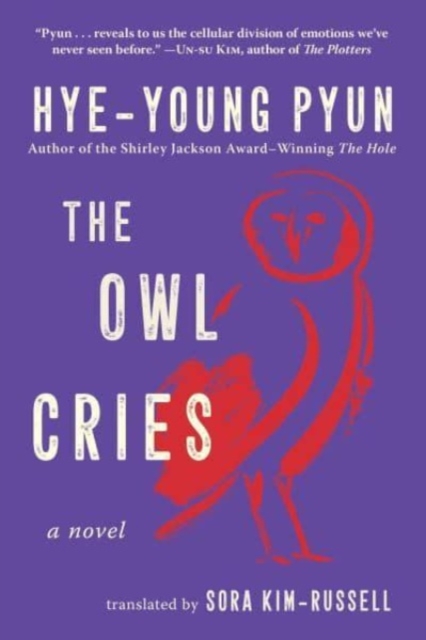 The Owl Cries : A Novel, Hardback Book
