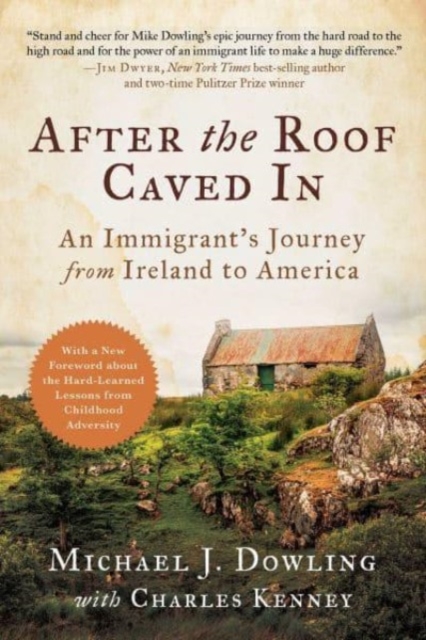 After the Roof Caved In : An Immigrant's Journey from Ireland to America, Paperback / softback Book