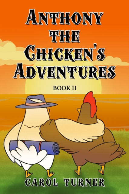 Anthony the Chicken's Adventures Book II, EPUB eBook