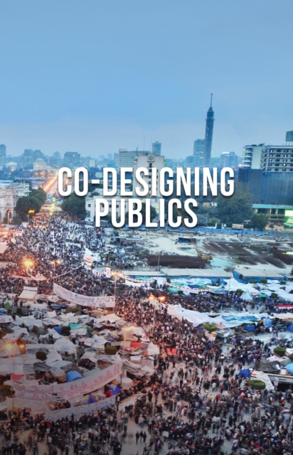 Co-Designing Publics, Paperback / softback Book