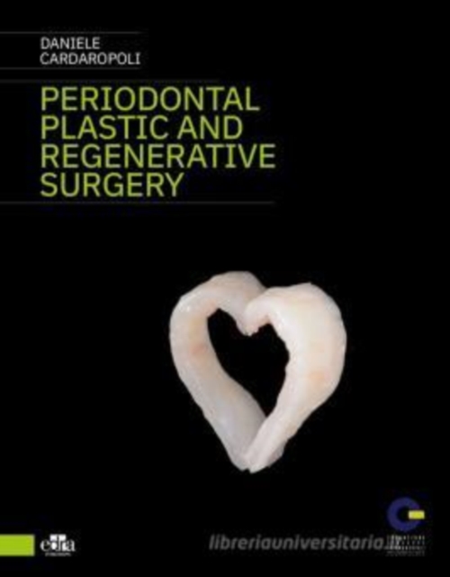 Periodontal Plastic and Regenerative Surgery, Hardback Book