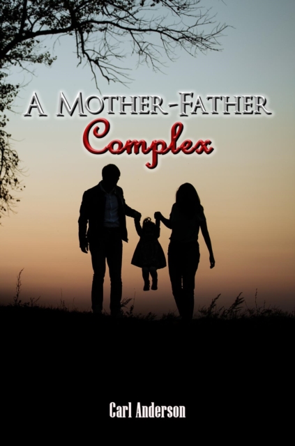 A Mother-Father Complex, EPUB eBook