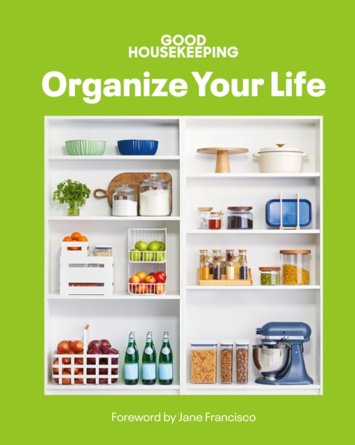 Good Housekeeping Organize Your Life, Hardback Book