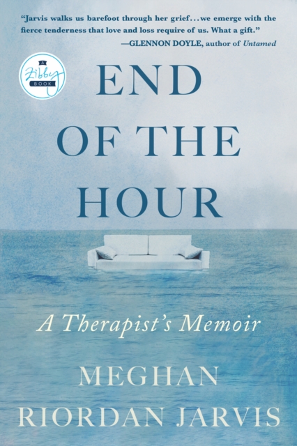 The End of the Hour : A Therapist's Memoir, Paperback / softback Book