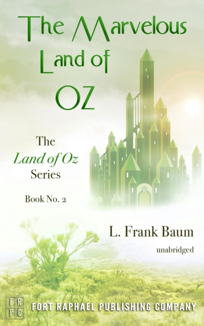 The Marvelous Land of Oz - The Land of Oz Series, Book #2 - Unabridged, EPUB eBook