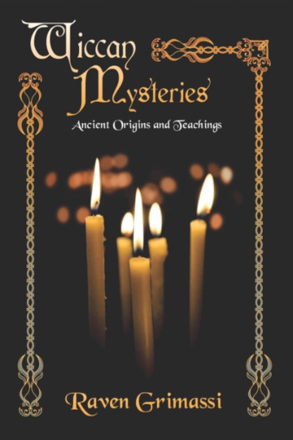 Wiccan Mysteries : Ancient Origins and Teachings, Paperback / softback Book