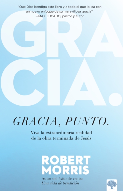 Gracia, punto. : Viva la extraordinaria realidad de la obra terminada de Jesus, EPUB eBook