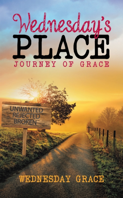Wednesday'S Place : Journey of Grace, EPUB eBook