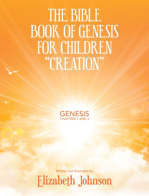 The Bible Book of Genesis for Children "Creation" : Genesis Chapters 1 and 2, EPUB eBook