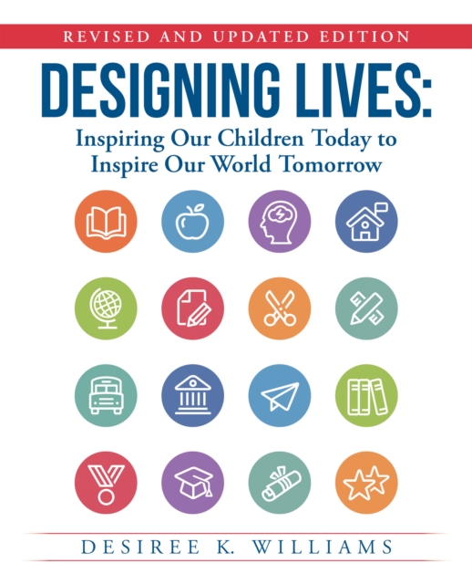 Designing Lives : Inspiring Our Children Today to Inspire Our World Tomorrow, EPUB eBook