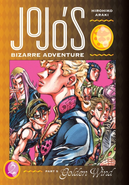 JoJo's Bizarre Adventure: Part 5--Golden Wind, Vol. 2, Hardback Book