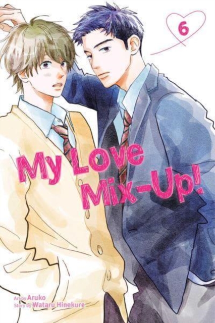 My Love Mix-Up!, Vol. 6, Paperback / softback Book