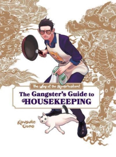 The Way of the Househusband: The Gangster's Guide to Housekeeping, Hardback Book