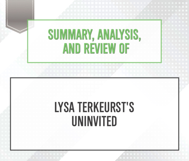 Summary, Analysis, and Review of Lysa TerKeurst's Uninvited, eAudiobook MP3 eaudioBook