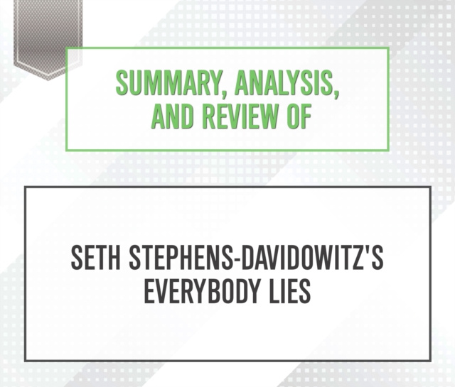Summary, Analysis, and Review of Seth Stephens-Davidowitz's Everybody Lies, eAudiobook MP3 eaudioBook