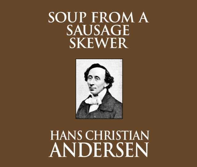 Soup from a Sausage Skewer, eAudiobook MP3 eaudioBook