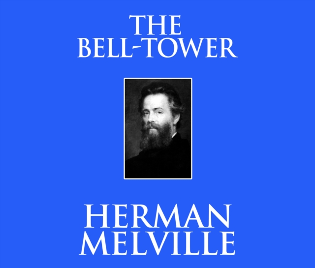 The Bell-Tower, eAudiobook MP3 eaudioBook