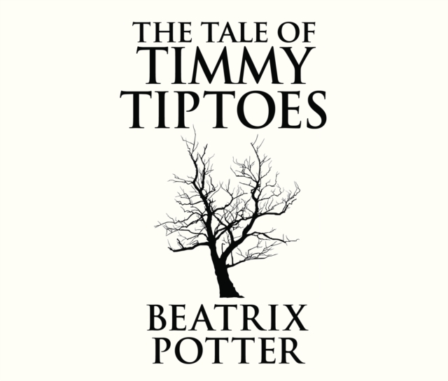 The Tale of Timmy Tiptoes, eAudiobook MP3 eaudioBook