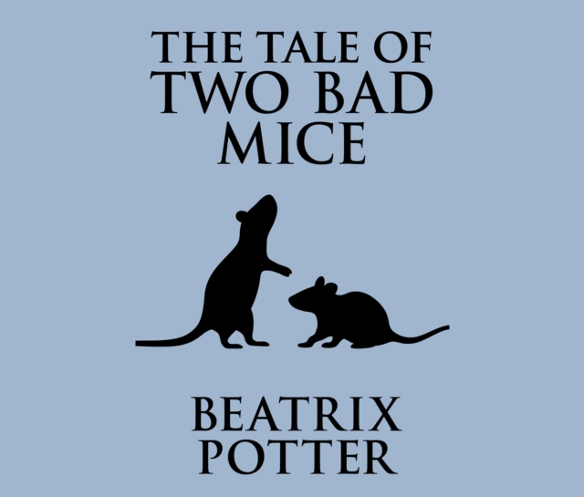 The Tale of Two Bad Mice, eAudiobook MP3 eaudioBook