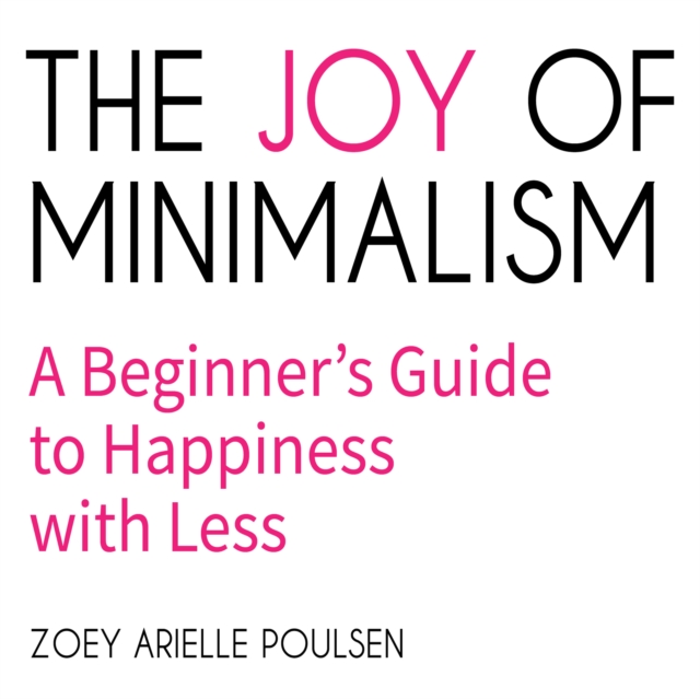 The Joy of Minimalism, eAudiobook MP3 eaudioBook