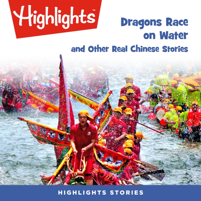 Dragons Race in the Water and Other Real Chinese Stories, eAudiobook MP3 eaudioBook