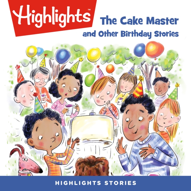 The Cake Master and Other Birthday Stories, eAudiobook MP3 eaudioBook