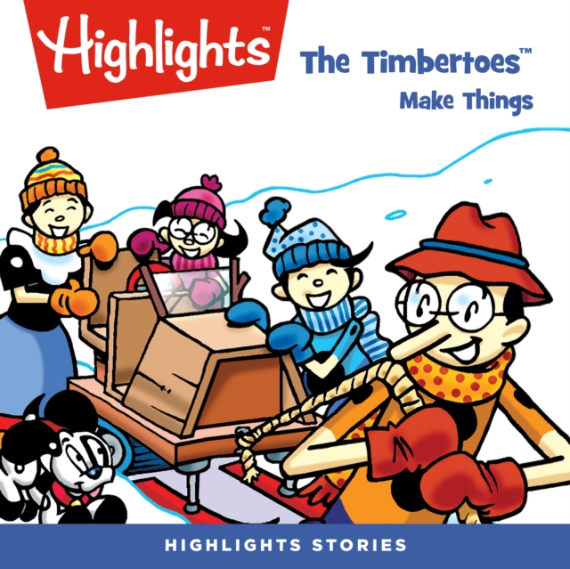 The Timbertoes Make Things, eAudiobook MP3 eaudioBook