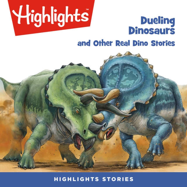 Dueling Dinosaurs and Other Real Dino Stories, eAudiobook MP3 eaudioBook