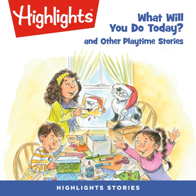 What Will You Do Today? and Other Playtime Stories, eAudiobook MP3 eaudioBook