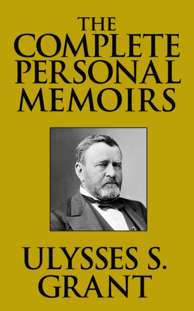 Complete Personal Memoirs, The The, EPUB eBook
