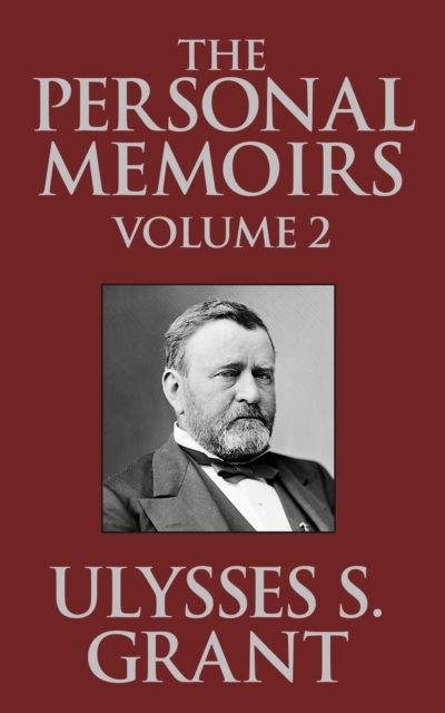 Personal Memoirs of Ulysses S. Grant, Th The, EPUB eBook