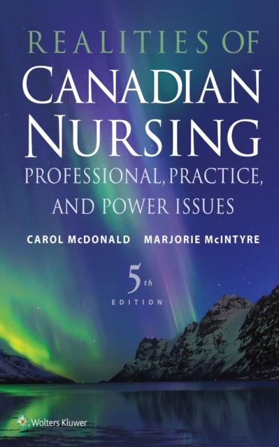 Realities of Canadian Nursing : Professional, Practice, and Power Issues, EPUB eBook