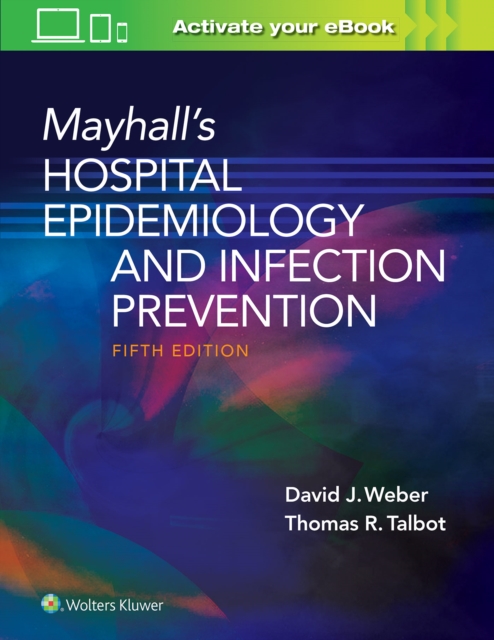 Mayhall’s Hospital Epidemiology and Infection Prevention, Hardback Book
