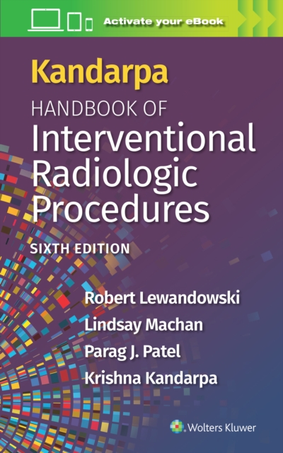 Kandarpa Handbook of Interventional Radiologic Procedures, Paperback / softback Book