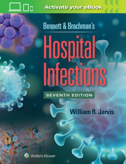 Bennett & Brachman's Hospital Infections, Hardback Book