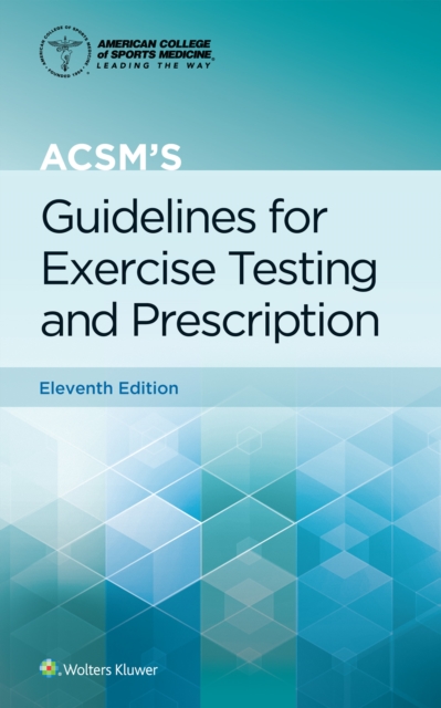 ACSM's Guidelines for Exercise Testing and Prescription, Paperback / softback Book