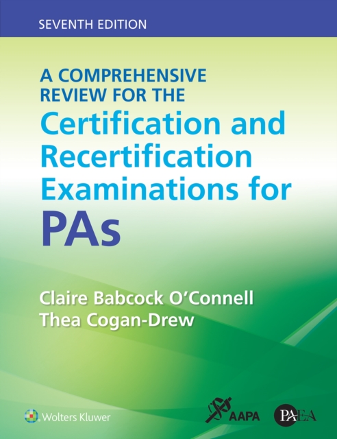 A Comprehensive Review for the Certification and Recertification Examinations for PAs, Paperback / softback Book