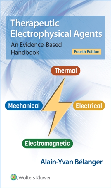 Therapeutic Electrophysical Agents : An Evidence-Based Handbook, Paperback / softback Book