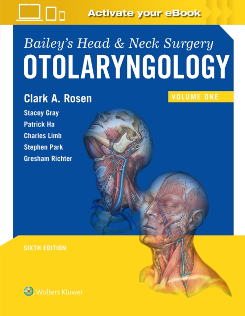 Bailey's Head and Neck Surgery : Otolaryngology, Hardback Book