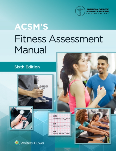 ACSM's Fitness Assessment Manual, Paperback / softback Book