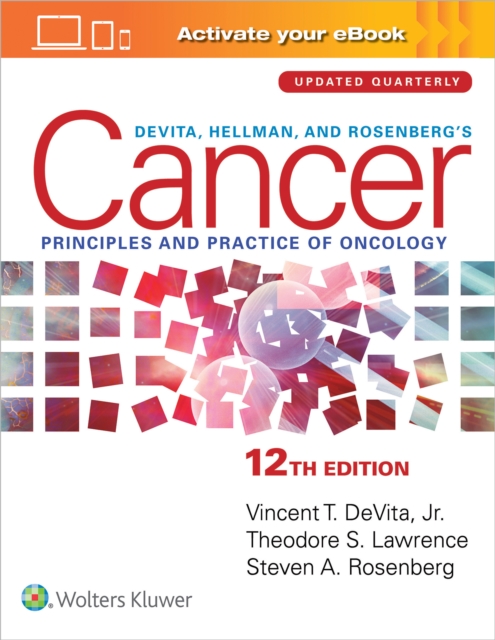 DeVita, Hellman, and Rosenberg's Cancer : Principles & Practice of Oncology, Hardback Book