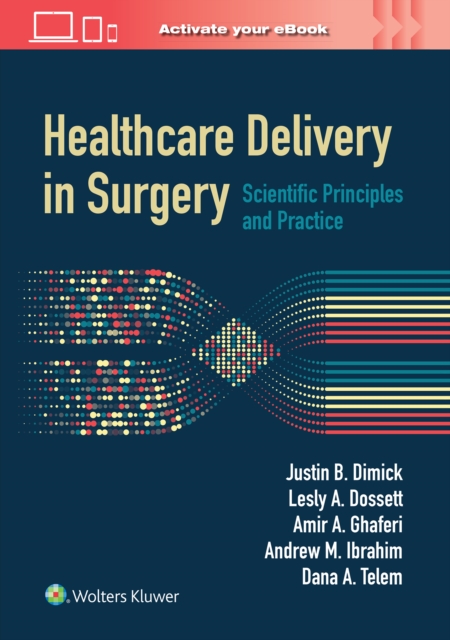 Healthcare Delivery in Surgery : Scientific Principles and Practice, Hardback Book