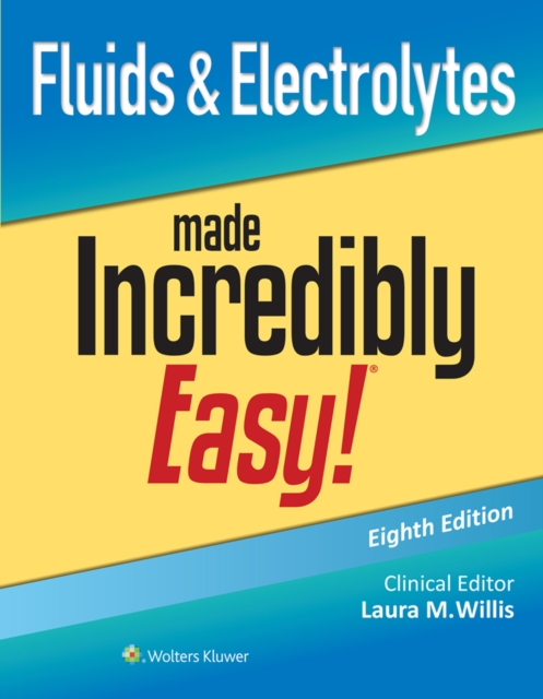 Fluids & Electrolytes Made Incredibly Easy!, EPUB eBook