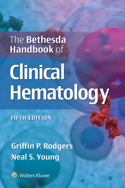 The Bethesda Handbook of Clinical Hematology, EPUB eBook