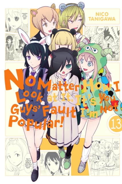 No Matter How I Look at It, It's You Guys' Fault I'm Not Popular!, Vol. 13, Paperback / softback Book