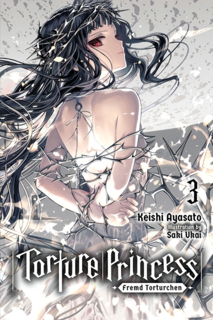 Torture Princess: Fremd Torturchen, Vol. 3 (light novel), Paperback / softback Book